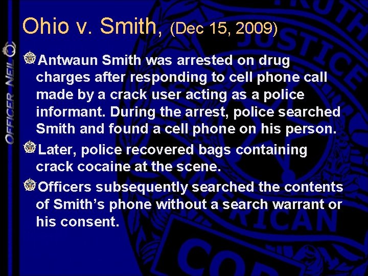 Ohio v. Smith, (Dec 15, 2009) Antwaun Smith was arrested on drug charges after