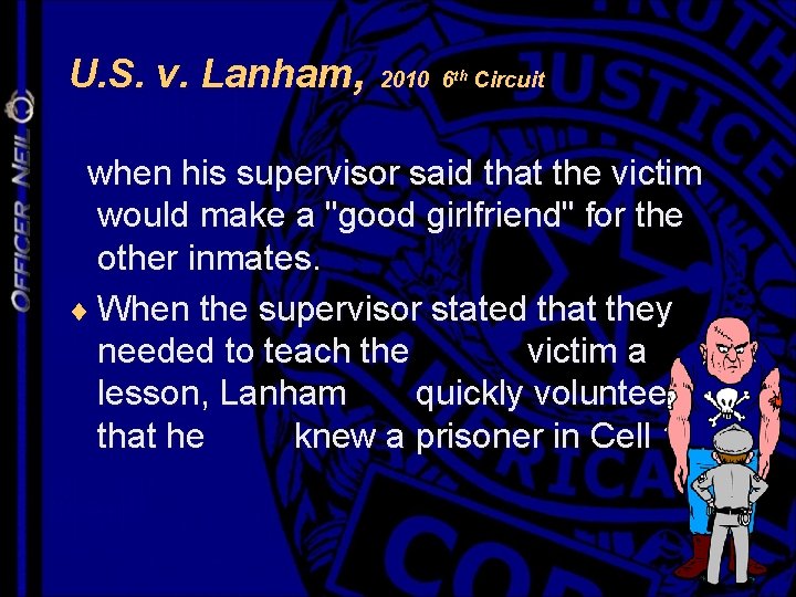 U. S. v. Lanham, 2010 6 th Circuit when his supervisor said that the