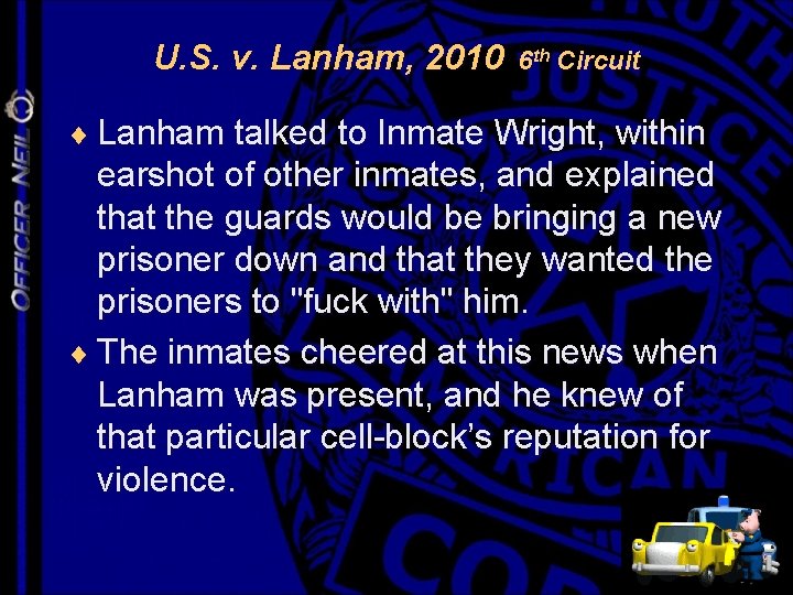 U. S. v. Lanham, 2010 6 th Circuit ¨ Lanham talked to Inmate Wright,