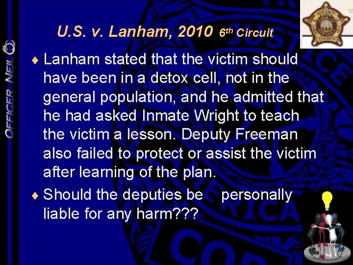 U. S. v. Lanham, 2010 6 th Circuit ¨ Lanham stated that the victim