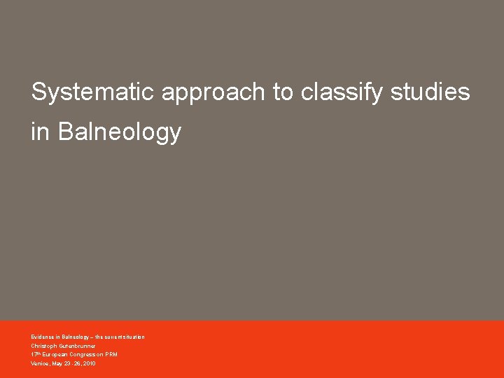 Systematic approach to classify studies in Balneology Evidence in Balneology – the current situation