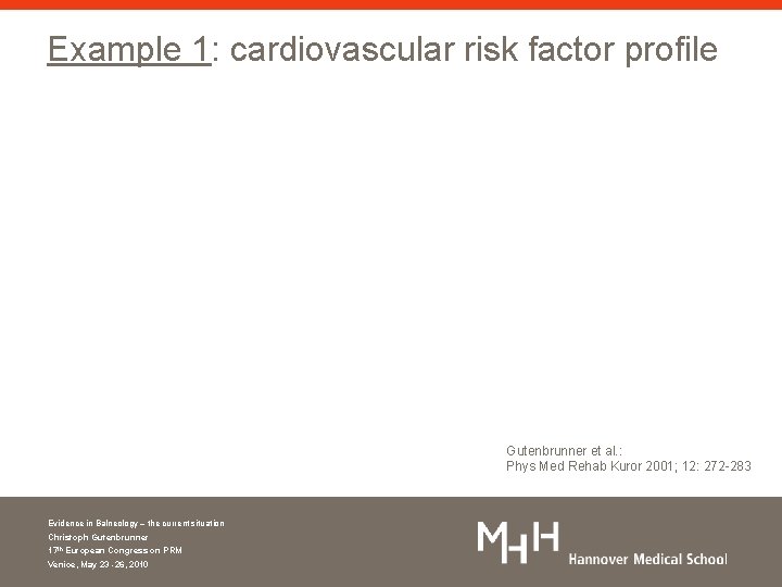 Example 1: cardiovascular risk factor profile Gutenbrunner et al. : Phys Med Rehab Kuror