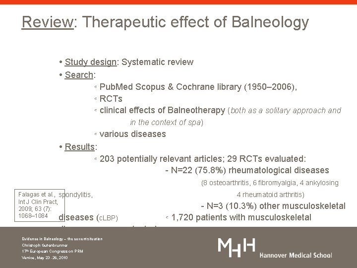 Review: Therapeutic effect of Balneology Study design: Systematic review Search: ◦ Pub. Med Scopus