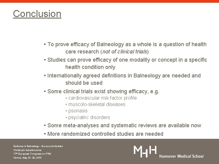 Conclusion To prove efficacy of Balneology as a whole is a question of health