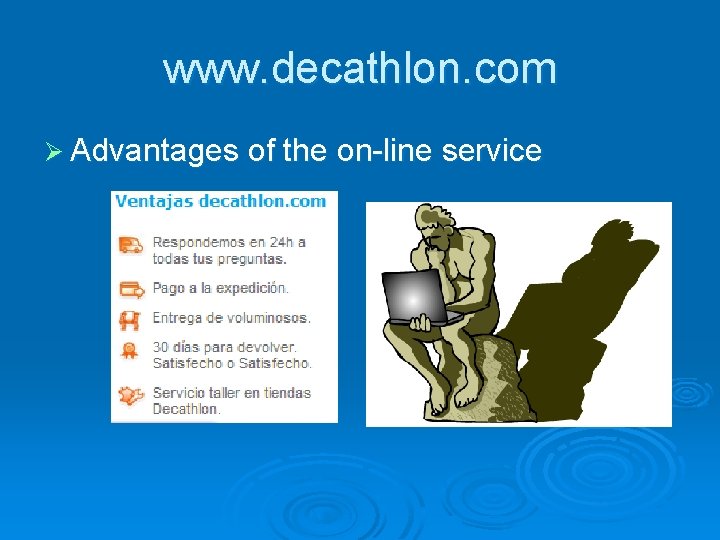 www. decathlon. com Ø Advantages of the on-line service 