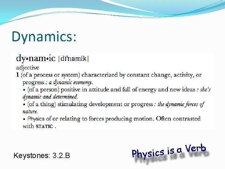 Dynamics: Keystones: 3. 2. B 