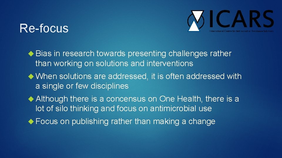 Re-focus Bias in research towards presenting challenges rather than working on solutions and interventions