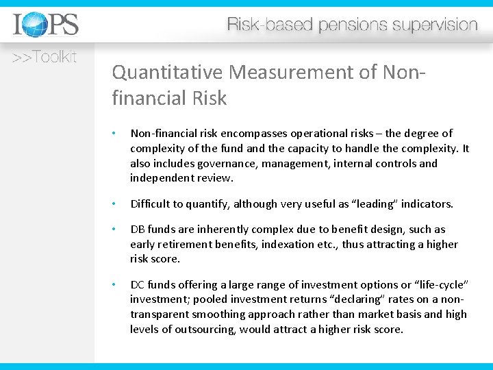 Quantitative Measurement of Nonfinancial Risk • Non-financial risk encompasses operational risks – the degree