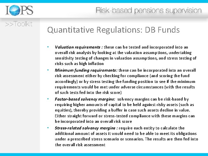 Quantitative Regulations: DB Funds • • Valuation requirements : these can be tested and
