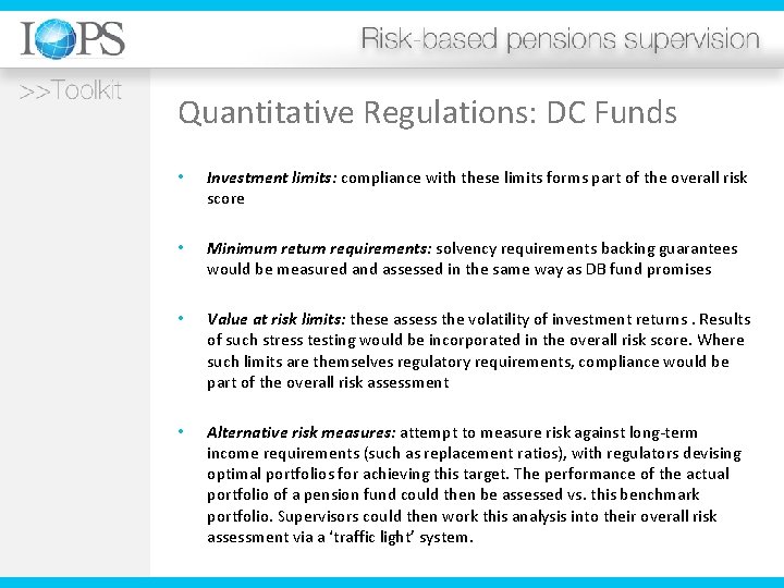 Quantitative Regulations: DC Funds • Investment limits: compliance with these limits forms part of