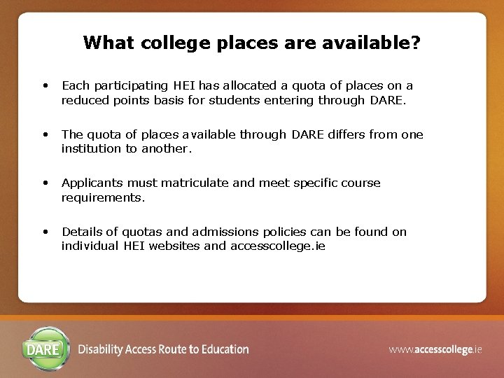 What college places are available? • Each participating HEI has allocated a quota of