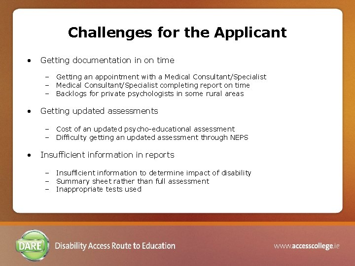 Challenges for the Applicant • Getting documentation in on time – Getting an appointment