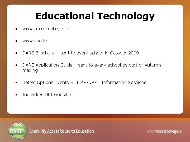 Educational Technology • www. accesscollege. ie • www. cao. ie • DARE Brochure –
