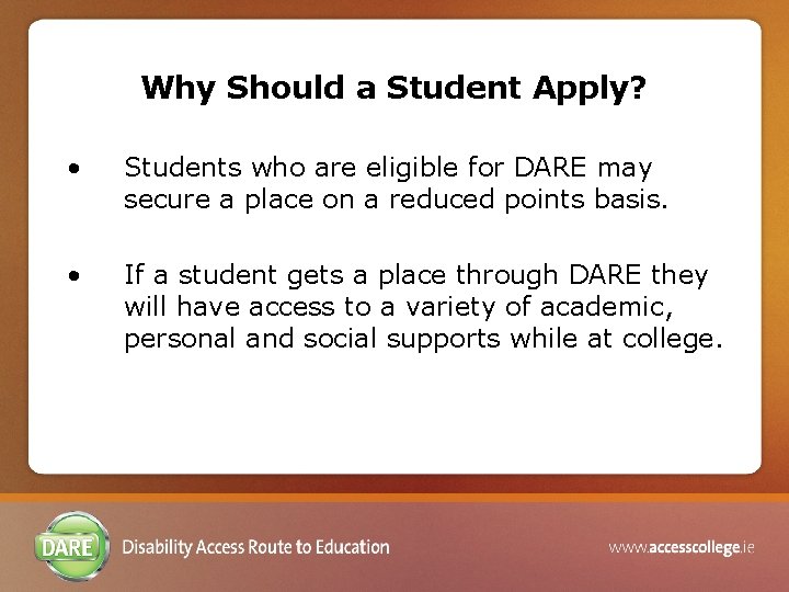 Why Should a Student Apply? • Students who are eligible for DARE may secure