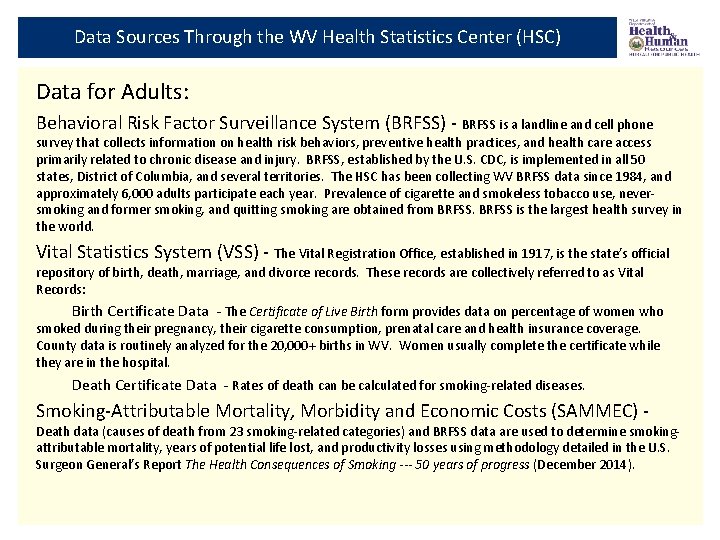 Data Sources Through the WV Health Statistics Center (HSC) Data for Adults: Behavioral Risk