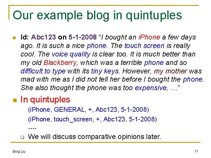 Our example blog in quintuples n n Id: Abc 123 on 5 -1 -2008