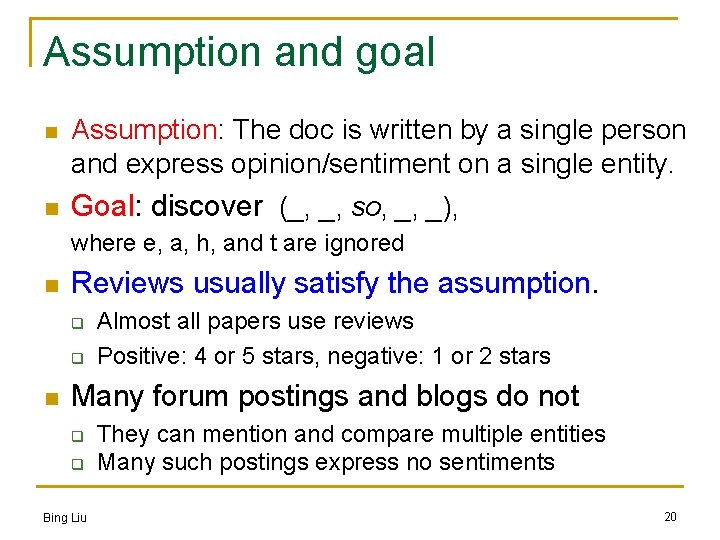 Assumption and goal n Assumption: The doc is written by a single person and