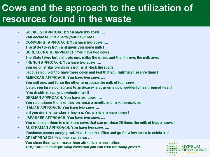Cows and the approach to the utilization of resources found in the waste •