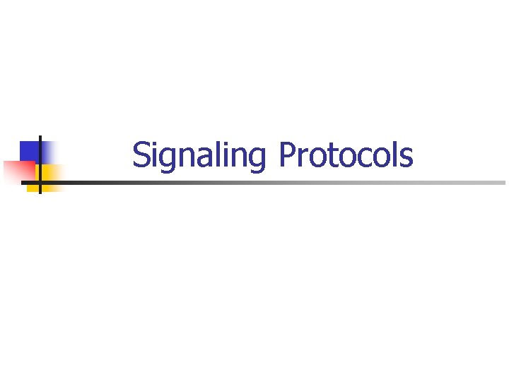 Signaling Protocols 