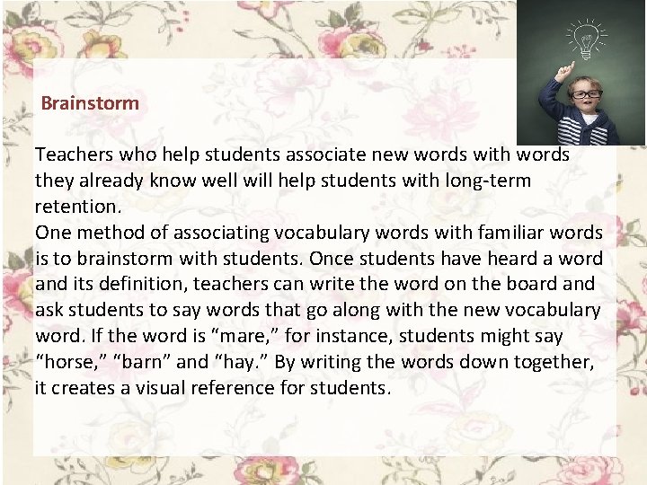 Brainstorm Teachers who help students associate new words with words they already know well