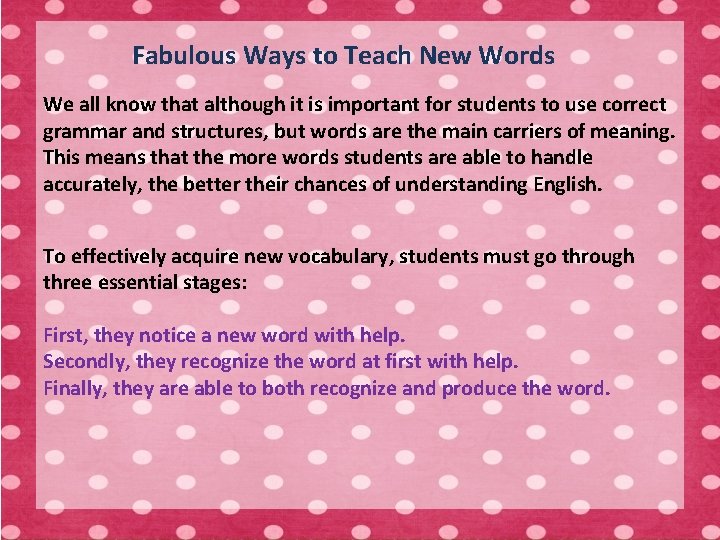  Fabulous Ways to Teach New Words We all know that although it is