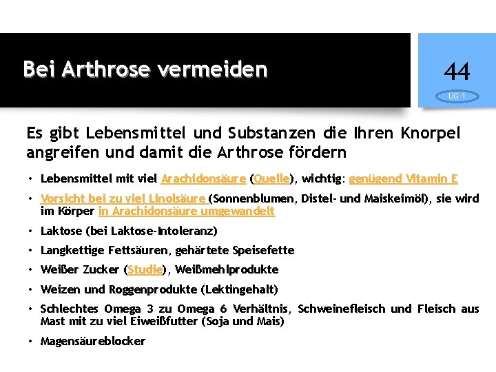 Bei Arthrose vermeiden 44 UG 1 Es gibt Lebensmittel und Substanzen die Ihren Knorpel