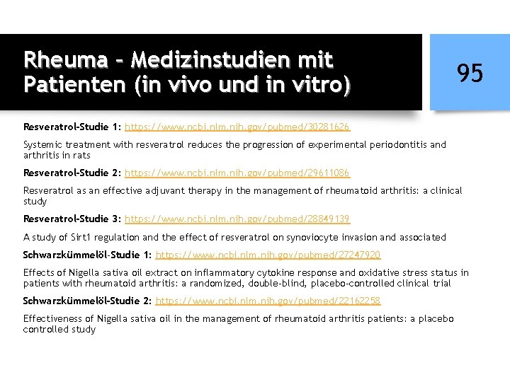 Rheuma – Medizinstudien mit Patienten (in vivo und in vitro) 95 Resveratrol-Studie 1: https: