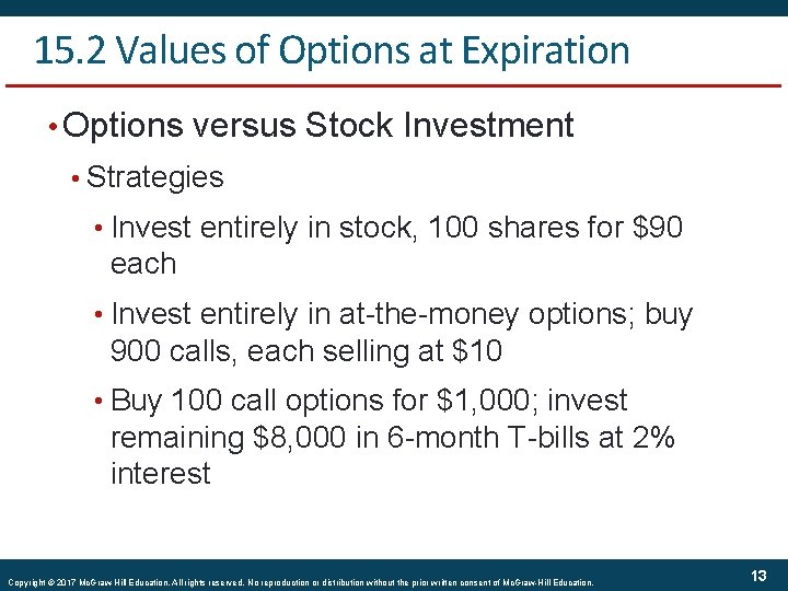 15. 2 Values of Options at Expiration • Options versus Stock Investment • Strategies