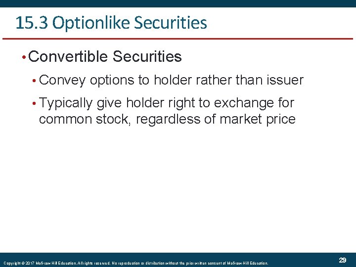 15. 3 Optionlike Securities • Convertible Securities • Convey options to holder rather than