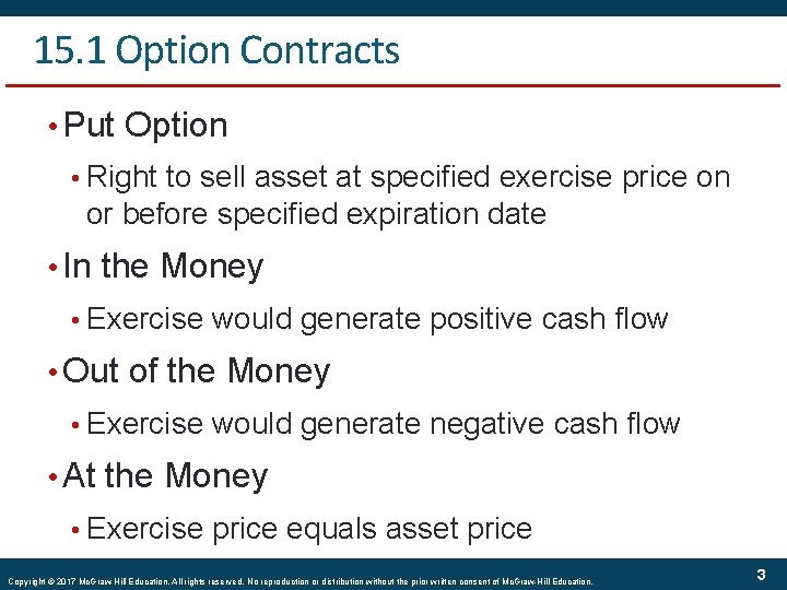15. 1 Option Contracts • Put Option • Right to sell asset at specified