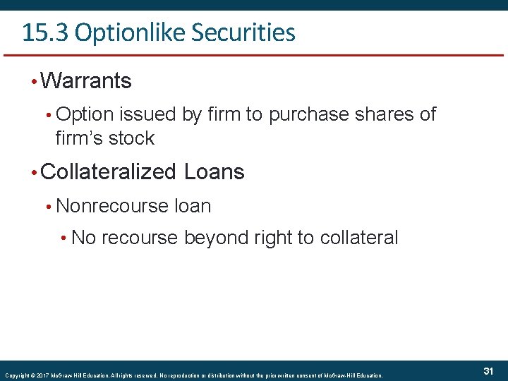 15. 3 Optionlike Securities • Warrants • Option issued by firm to purchase shares