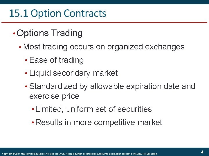 15. 1 Option Contracts • Options Trading • Most trading occurs on organized exchanges