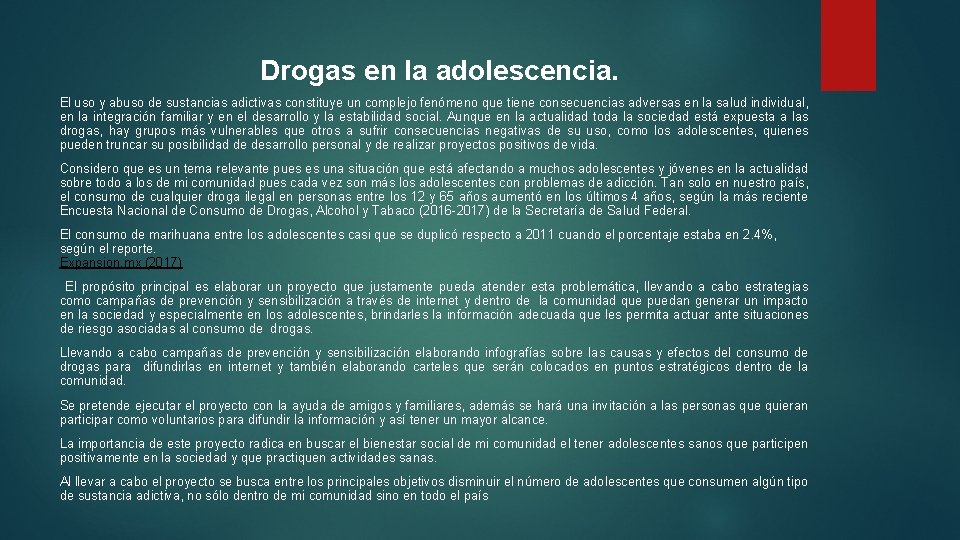 Drogas en la adolescencia. El uso y abuso de sustancias adictivas constituye un complejo