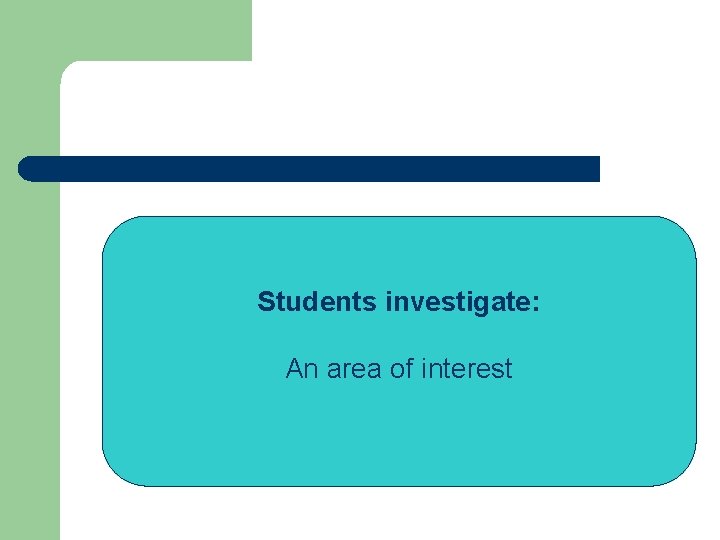 Students investigate: An area of interest 
