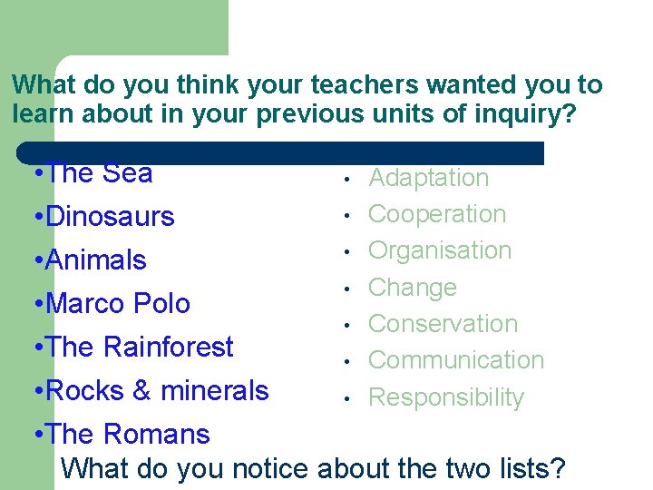 What do you think your teachers wanted you to learn about in your previous