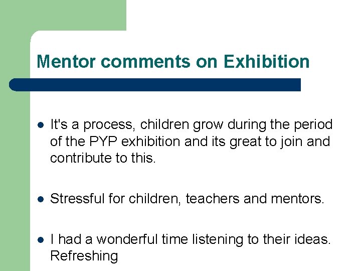 Mentor comments on Exhibition l It's a process, children grow during the period of