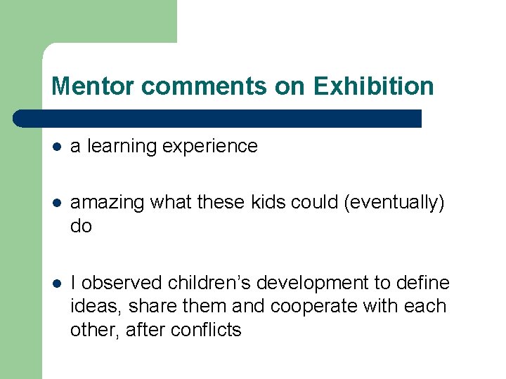 Mentor comments on Exhibition l a learning experience l amazing what these kids could