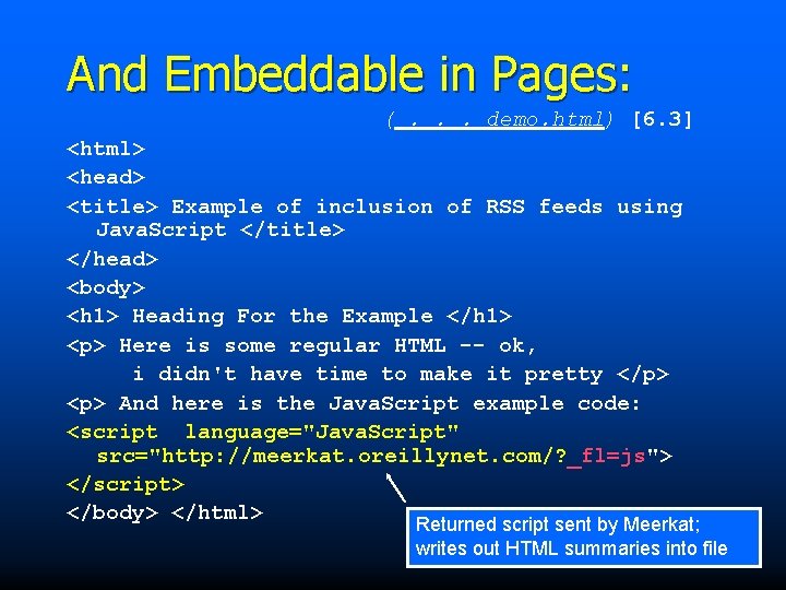And Embeddable in Pages: (. . . demo. html) [6. 3] <html> <head> <title>