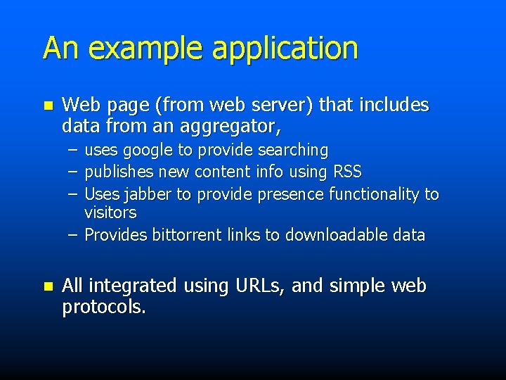 An example application n Web page (from web server) that includes data from an