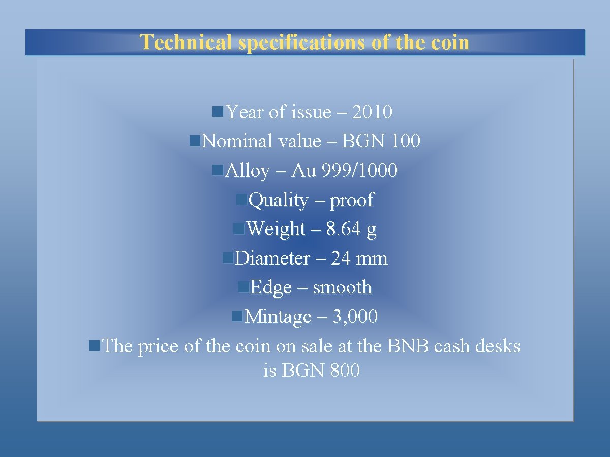 Technical specifications of the coin n. Year of issue – 2010 n. Nominal value