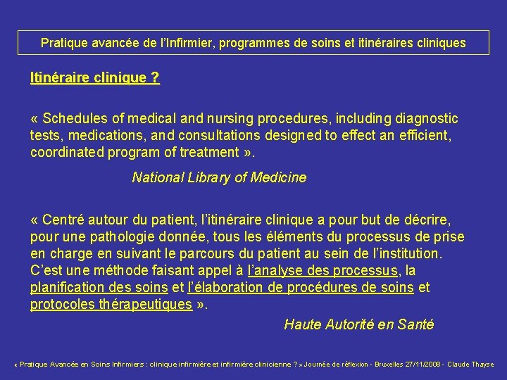 Pratique avancée de l’Infirmier, programmes de soins et itinéraires cliniques Itinéraire clinique ? «