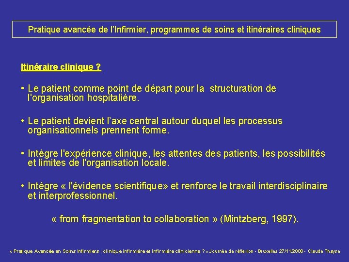 Pratique avancée de l’Infirmier, programmes de soins et itinéraires cliniques Itinéraire clinique ? •