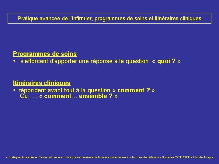 Pratique avancée de l’Infirmier, programmes de soins et itinéraires cliniques Programmes de soins •