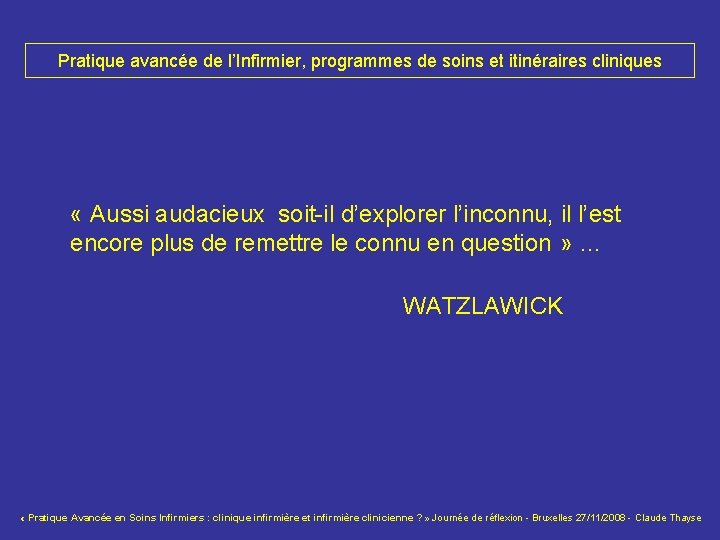 Pratique avancée de l’Infirmier, programmes de soins et itinéraires cliniques « Aussi audacieux soit-il