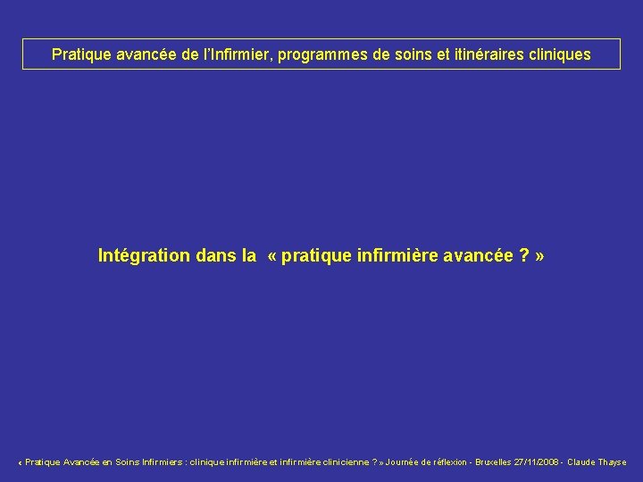 Pratique avancée de l’Infirmier, programmes de soins et itinéraires cliniques Intégration dans la «