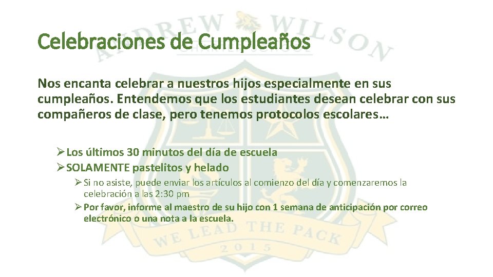 Celebraciones de Cumpleaños Nos encanta celebrar a nuestros hijos especialmente en sus cumpleaños. Entendemos