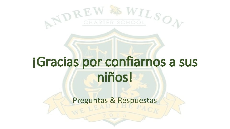 ¡Gracias por confiarnos a sus niños! Preguntas & Respuestas 