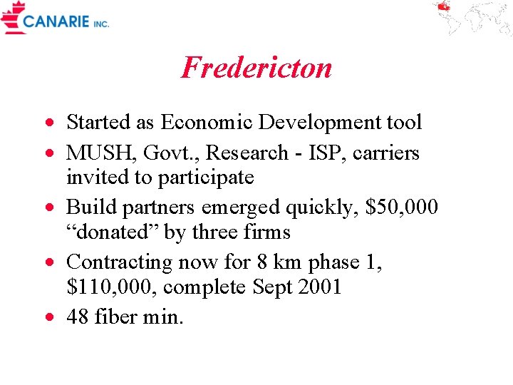 Fredericton · Started as Economic Development tool · MUSH, Govt. , Research - ISP,