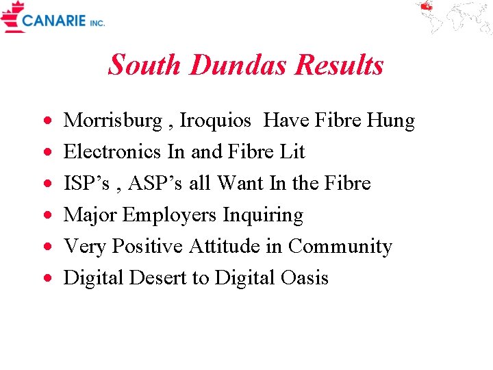 South Dundas Results · · · Morrisburg , Iroquios Have Fibre Hung Electronics In