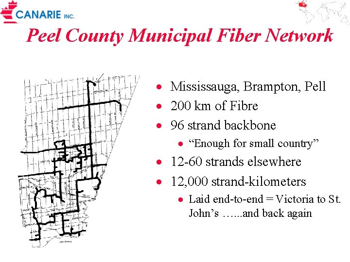 Peel County Municipal Fiber Network · Mississauga, Brampton, Pell · 200 km of Fibre